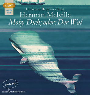 Moby-Dick oder Der Wal von Brückner,  Christian, Melville,  Herman, Rathjen,  Friedhelm