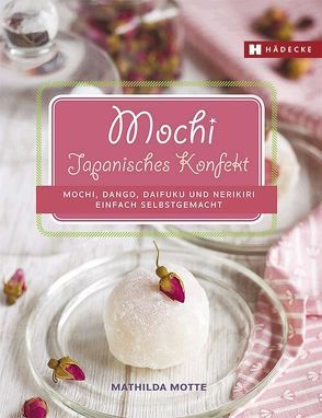 Mochi – Japanisches Konfekt von Motte,  Mathilda