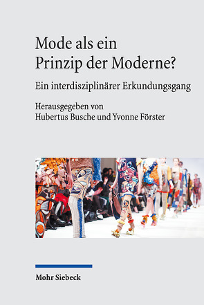 Mode als ein Prinzip der Moderne? von Busche,  Hubertus, Förster,  Yvonne