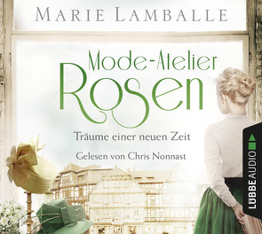 Mode-Atelier Rosen von Lamballe,  Marie, Nonnast,  Chris