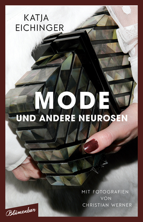 Mode und andere Neurosen von Eichinger,  Katja, Werner,  Christian