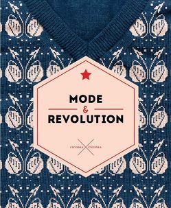 Mode und Revolution von Bartenev,  Andrej, Dergatchev,  Dmitri, Gayraud,  Régis, Malewitsch,  Kasimir, Stepanowa,  Warwara, Velminski,  Wladimir