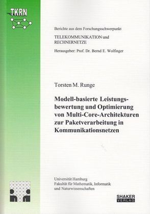 Modell-basierte Leistungsbewertung und Optimierung von Multi-Core-Architekturen zur Paketverarbeitung in Kommunikationsnetzen von Runge,  Torsten M.