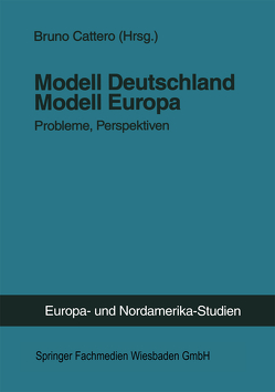 Modell Deutschland — Modell Europa von Cattero,  Bruno