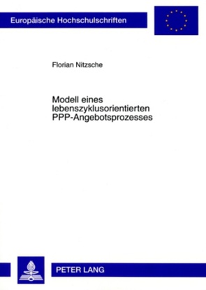 Modell eines lebenszyklusorientierten PPP-Angebotsprozesses von Nitzsche,  Florian