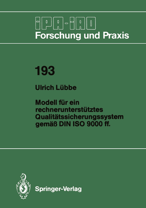 Modell für ein rechnerunterstütztes Qualitätssicherungssystem gemäß DIN ISO 9000 ff. von Lübbe,  Ulrich