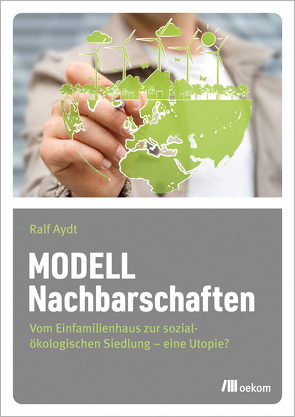 Modell Nachbarschaften von Aydt,  Ralf