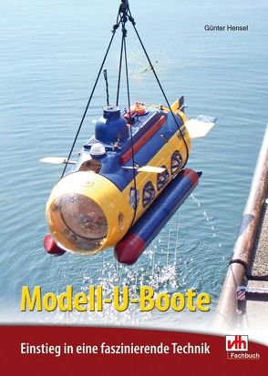 Modell-U-Boote von Hensel,  Günter