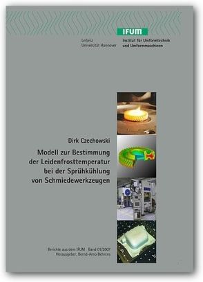 Modell zur Bestimmung der Leidenfrosttemperatur bei der Sprühkühlung von Schmiedewerkzeugen von Czechoswki,  Dirk