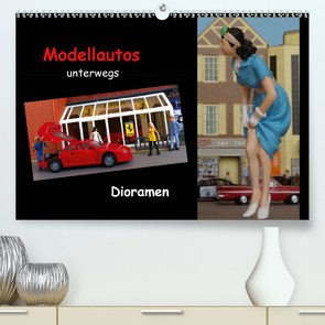 Modellautos unterwegs – Dioramen (Premium, hochwertiger DIN A2 Wandkalender 2021, Kunstdruck in Hochglanz) von kapeha
