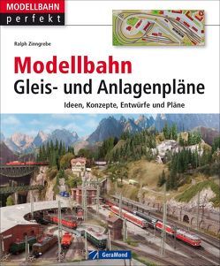 Modellbahn Gleis- und Anlagenpläne von Zinngrebe,  Ralph