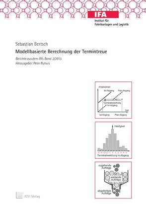 Modellbasierte Berechnung der Termintreue von Bertsch,  Sebastian, Nyhuis,  Peter