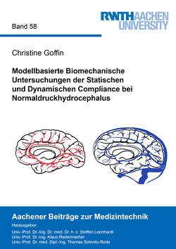 Modellbasierte Biomechanische Untersuchungen der Statischen und Dynamischen Compliance bei Normaldruckhydrocephalus von Goffin,  Christine