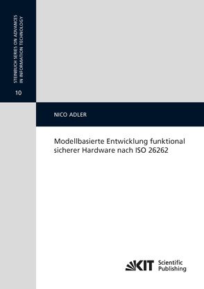 Modellbasierte Entwicklung funktional sicherer Hardware nach ISO 26262 von Adler,  Nico