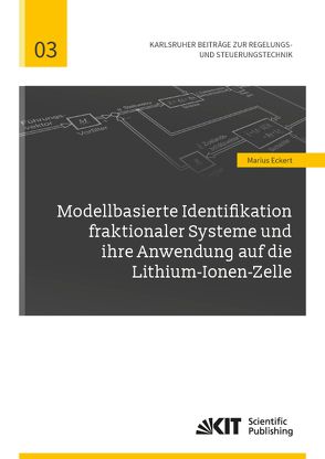 Modellbasierte Identifikation fraktionaler Systeme und ihre Anwendung auf die Lithium-Ionen-Zelle von Eckert,  Marius