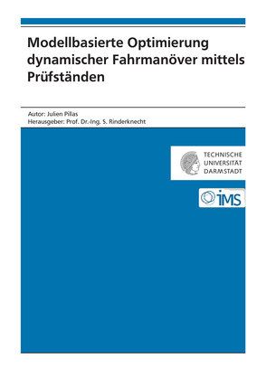 Modellbasierte Optimierung dynamischer Fahrmanöver mittels Prüfständen von Pillas,  Julien