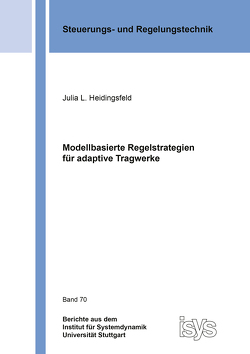 Modellbasierte Regelstrategien für adaptive Tragwerke von Heidingsfeld,  Julia L.