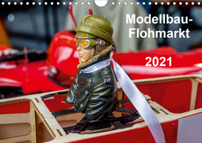 Modellbau -Flohmarkt 2021 (Wandkalender 2021 DIN A4 quer) von Kislat,  Gabriele