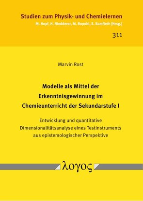 Modelle als Mittel der Erkenntnisgewinnung im Chemieunterricht der Sekundarstufe I von Rost,  Marvin