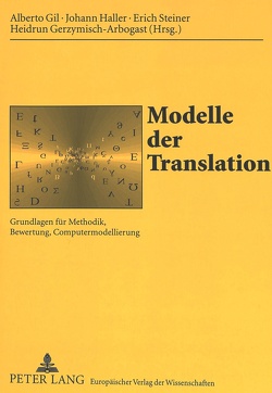 Modelle der Translation von Gerzymisch-Arbogast,  Heidrun, Gil,  Alberto, Haller,  Johann, Steiner,  Erich