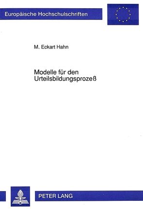 Modelle für den Urteilsbildungsprozeß von Hahn,  Eckart M.