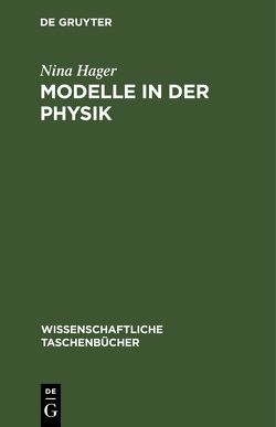 Modelle in der Physik von Hager,  Nina