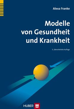 Modelle von Gesundheit und Krankheit von Franke,  Alexa