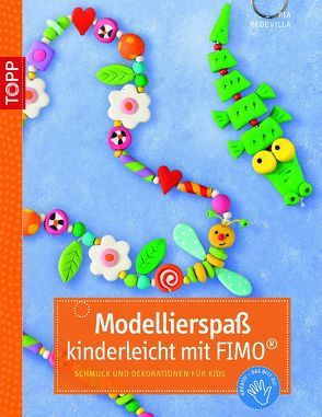 Modellierspaß kinderleicht mit FIMO von Pedevilla,  Pia