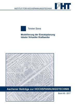 Modellierung der Einsatzplanung lokaler Virtueller Kraftwerke von Sowa,  Torsten