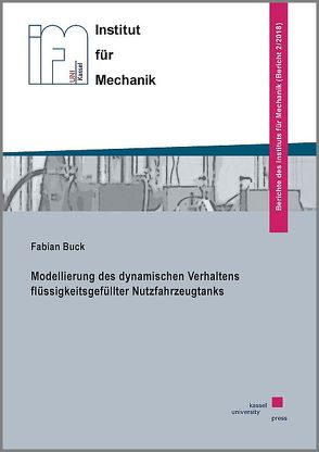 Modellierung des dynamischen Verhaltens flüssigkeitsgefüllter Nutzfahrzeugtanks von Buck,  Fabian