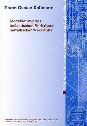 Modellierung des inelastischen Verhaltens metallischer Werkstoffe von Kollmann,  Franz Gustav