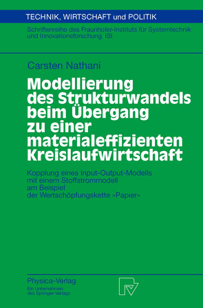 Modellierung des Strukturwandels beim Übergang zu einer materialeffizienten Kreislaufwirtschaft von Nathani,  Carsten