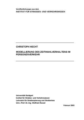 Modellierung des Zeitwahlverhaltens im Personenverkehr von Hecht,  Christoph
