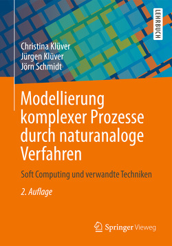 Modellierung komplexer Prozesse durch naturanaloge Verfahren von Kluever,  Juergen, Klüver,  Christina, Schmidt,  Jörn