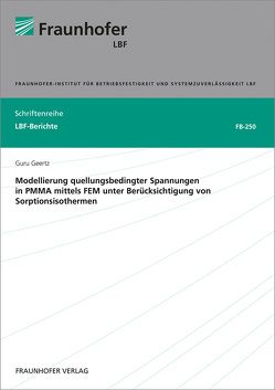 Modellierung quellungsbedingter Spannungen in PMMA mittels FEM unter Berücksichtigung von Sorptionsisothermen. von Geertz,  Guru