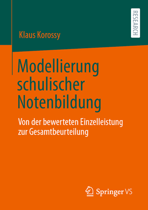 Modellierung schulischer Notenbildung von Korossy,  Klaus