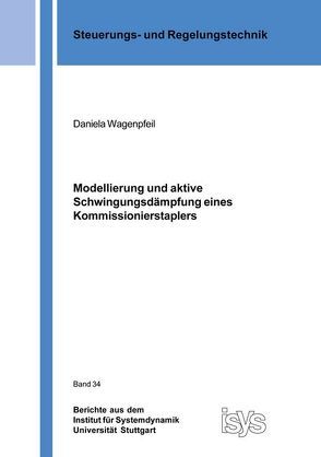 Modellierung und aktive Schwingungsdämpfung eines Kommissionierstaplers von Wagenpfeil,  Daniela