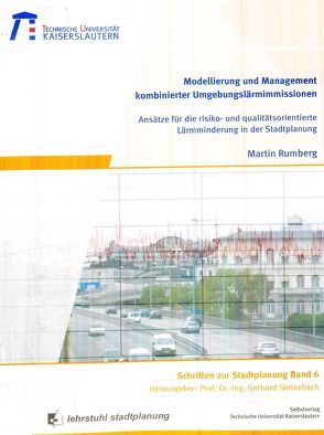 Modellierung und Management kombinierter Umgebungslärmimmisionen von Rumberg,  Martin