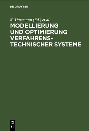 Modellierung und Optimierung verfahrenstechnischer Systeme von Hartmann,  K., Schirmer,  W, Slinko,  G.