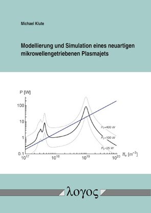 Modellierung und Simulation eines neuartigen mikrowellengetriebenen Plasmajets von Klute,  Michael