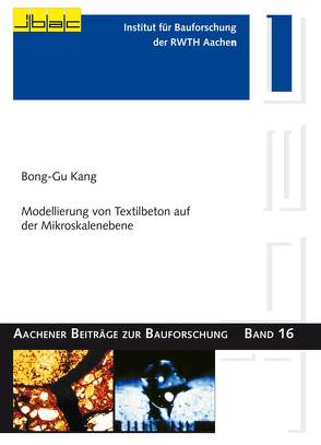 Modellierung von Textilbeton auf der Mikroskalenebene von Kang,  Bong-Gu