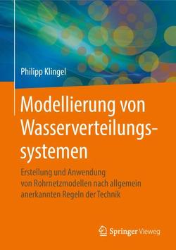 Modellierung von Wasserverteilungssystemen von Klingel,  Philipp