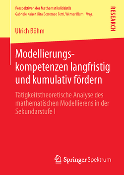 Modellierungskompetenzen langfristig und kumulativ fördern von Böhm,  Ulrich