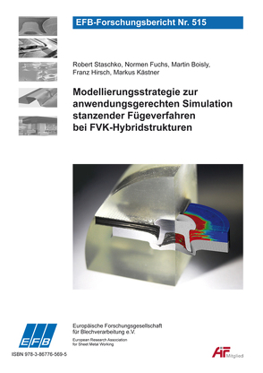 Modellierungsstrategie zur anwendungsgerechten Simulation stanzender Fügeverfahren bei FVK-Hybridstrukturen von Boisly,  Martin, Fuchs,  Normen, Hirsch,  Franz, Kästner,  Markus, Staschko,  Robert