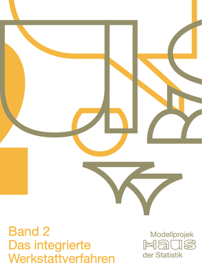 Modellprojekt Haus der Statistik (Band 2) von Buntz,  Hanna, Herrmann,  Christoph T., Lehmann,  Gregor, Luchmann,  Christian, Schätzler,  Susanne