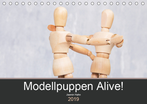 Modellpuppen Alive! (Tischkalender 2019 DIN A5 quer) von Hahn,  Jasmin