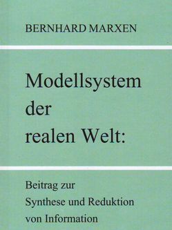 Modellsystem der realen Welt von Marxen,  Bernhard