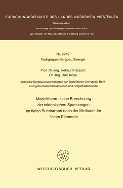 Modelltheoretische Berechnung der tektonischen Spannungen im tiefen Ruhrkarbon nach der Methode der finiten Elemente von Kratzsch,  Helmut