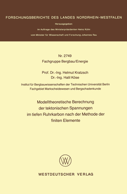 Modelltheoretische Berechnung der tektonischen Spannungen im tiefen Ruhrkarbon nach der Methode der finiten Elemente von Kratzsch,  Helmut