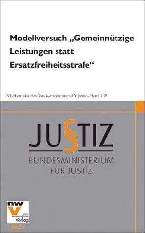 Modellversuch „Gemeinnützige Leistungen statt Ersatzfreiheitsstrafe“ von Grafl,  Christian, Stummer-Kolonovits,  Judith